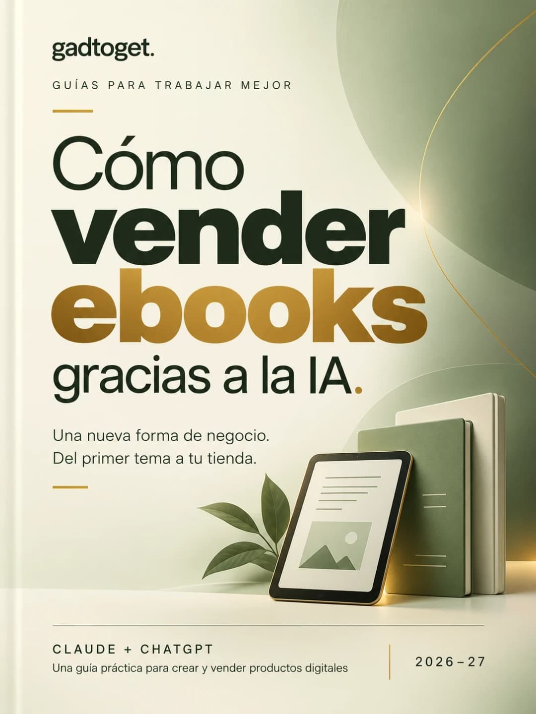 Portada de Cómo vender ebooks gracias a la IA: nueva forma de negocio, edición 2026–2027